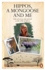 Image for Hippos, A Mongoose and Me