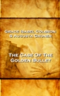 Image for Grace Isabel Colbron &amp; Augusta Groner - The Case Of The Golden Bullet