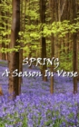 Image for Spring, A Season In Verse