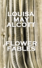 Image for Flower fables