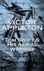 Image for Tom Swift &amp; his aerial warship