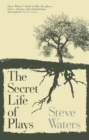 Image for The secret life of plays