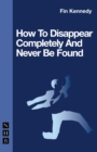 Image for How to disappear completely and never be found