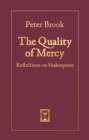 Image for The quality of mercy: reflections on Shakespeare
