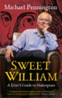 Image for Sweet William: twenty thousand hours with Shakespeare