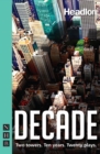 Image for Decade: twenty new plays about 9/11 and its legacy