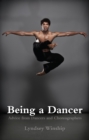 Image for Being a dancer: advice from dancers and choreographers