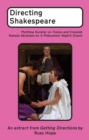 Image for Directing Shakespeare: Matthew Dunster on Troilus and Cressida; Natalie Abrahami on A Midsummer Night&#39;s Dream