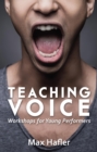Image for Teaching voice: workshops for young performers