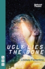 Image for Ugly lies the bones