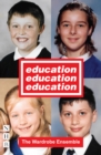 Image for Education, education, education
