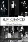Image for Slim Chances and Unscheduled Appearances