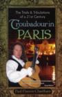 Image for The Trials &amp; Tribulations of a 21st Century Troubadour in Paris