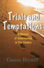 Image for Trials and Temptations : A Memoir of Volunteering in The Gambia