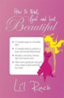 Image for How to Think, Feel and Look Beautiful