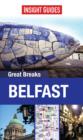 Image for Insight Guides: Great Breaks Belfast