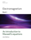 Image for Electromagnetism: An Introduction to Maxwell&#39;s Equations