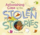 Image for The Astonishing Case of the Stolen Stories