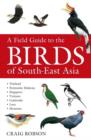 Image for A Field Guide to the Birds of South-East Asia