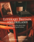 Image for Literary Britain and Ireland  : a guide to the places that inspired great writers