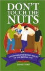 Image for Don&#39;t touch the nuts: and other unwritten rules of the British pub