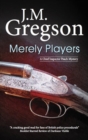 Image for Merely players: A DCI &#39;Percy&#39; Peach mystery