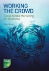 Image for Working the crowd: social media marketing for business