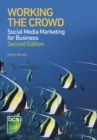 Image for Working the crowd  : social media marketing for business