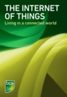 Image for The Internet of Things: Living in a connected world.