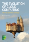 Image for The evolution of cloud computing: how to plan for change