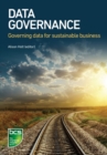 Image for Data governance  : governing data for sustainable business