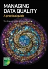 Image for Managing data quality  : a practical guide