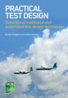 Image for Practical test design  : selection of traditional and automated test design techniques