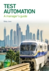 Image for Test Automation: A Practitioner&#39;s Guide