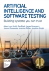Image for Artificial intelligence and software testing  : building systems you can trust