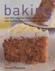 Image for Baking  : over 200 irresistible home-made cakes, pies, muffins, tarts, buns, bread and cookies