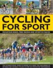 Image for Cycling for sport  : mountain bikes, free riding and sportive races