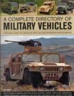Image for A complete directory of military vehicles  : features over 180 vehicles with 320 identification photographs