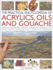Image for Practical Encyclopedia of Acrylics, Oils and Gouache