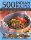 Image for 500 Indian recipes  : deliciously authentic step-by-step recipes from India and South-East Asia, easy to make with over 500 photographs