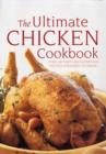 Image for The ultimate chicken cookbook  : over 400 tasty and nutritious recipes for every occasion