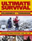 Image for Ultimate survival  : wilderness, terrorism, surviving extreme situations - land, sea, air