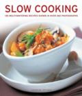 Image for Slow cooking  : 135 mouthwatering recipes shown in over 260 photographs