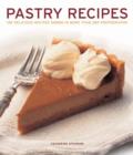 Image for Pastry recipes  : 120 delicious recipes shown in more than 280 photographs