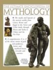 Image for The ultimate encyclopedia of mythology  : an A-Z guide to the myths and legends of the ancient world