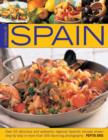 Image for Cooking of Spain  : over 65 delicious and authentic regional Spanish recipes shown step by step in more than 300 stunning photographs