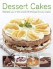 Image for Dessert cakes  : delectable ways to finish a meal with 50 recipes for every occasion