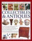 Image for The Illustrated Encyclopedia of Collectibles &amp; Antiques