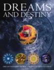 Image for Dreams and destiny  : dream interpretation, runes, Tarot, I Ching