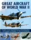 Image for Great aircraft of World War II  : the Spitfire, Lancaster, Messerschmitt, Mustang and Flying Fortress shown in 500 photographs and illustrations